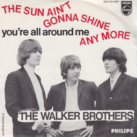 Image result for The Sun Ain't Gonna Shine (Anymore) - Walker